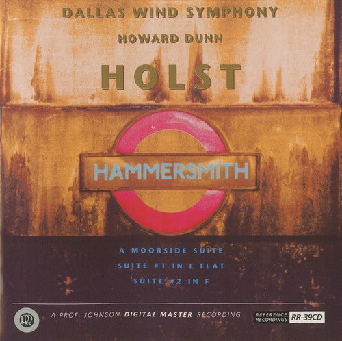 Holst / Hammersmith / Dunn / Dallas Wind Symphony: Suites 1 & 2 / Moorside Suite