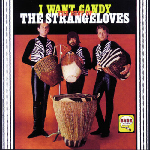 Strangeloves: I Want Candy