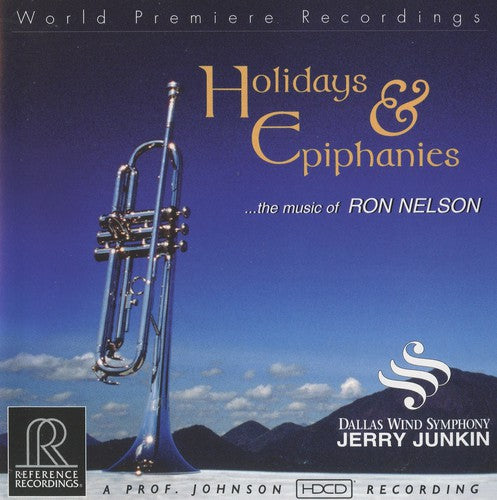 Dallas Wind Symphony / Junkin: Holidays & Epiphanies: Music of Ron Nelson