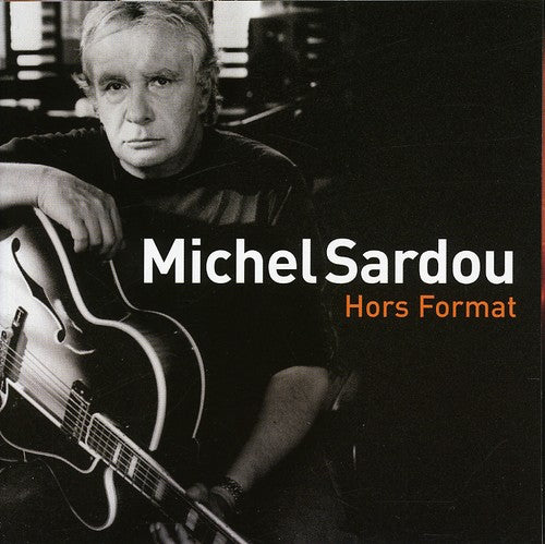 Sardou, Michel: Hors Format