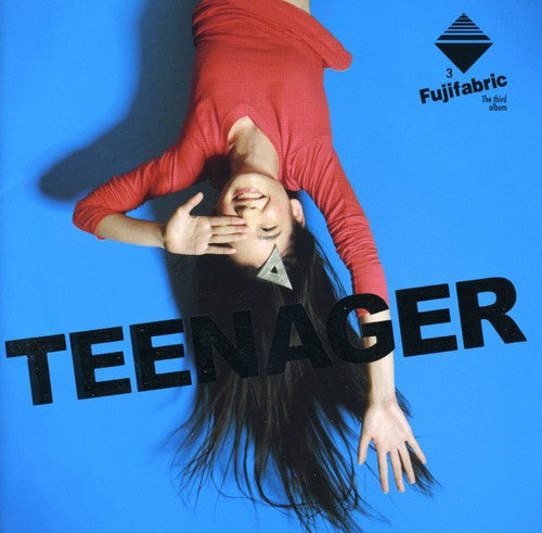 Fuji Fabric: Fujifabric : Teenager