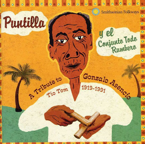 Puntilla / Conjunto Todo Rumbero: A Tribute To Gonzalo Asencio Tio Tom 1919-1991