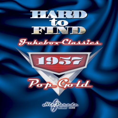 Hard to Find Jukebox Classics 1957: Pop Gold / Var: Hard to Find Jukebox Classics 1957: Pop Gold / Various