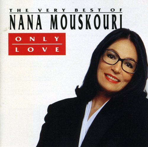 Mouskouri, Nana: Only Love: Best of