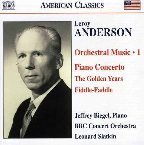 Anderson / Biegel / BBC Concert Orch / Slatkin: Piano Concerto / Golden Years / Fiddle-Faddle