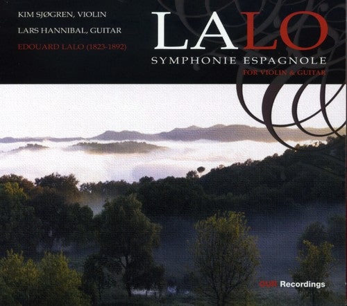 Lalo / Sjogren / Hannibal: Symphonie Espagnole for Violin & Guitar