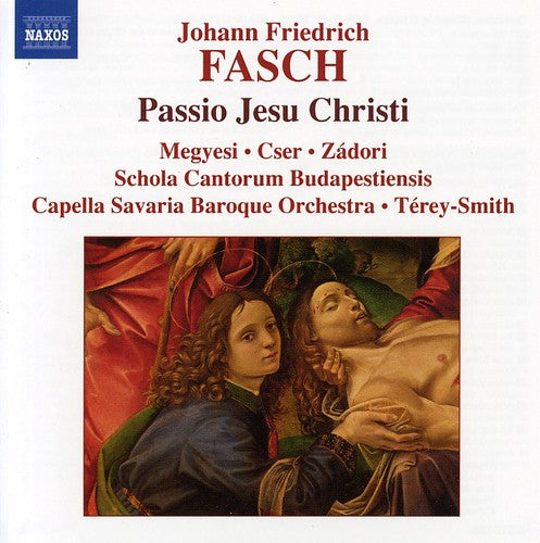 Fasch / Megyesi / Cser / Zadori: Passio Jesu Christi