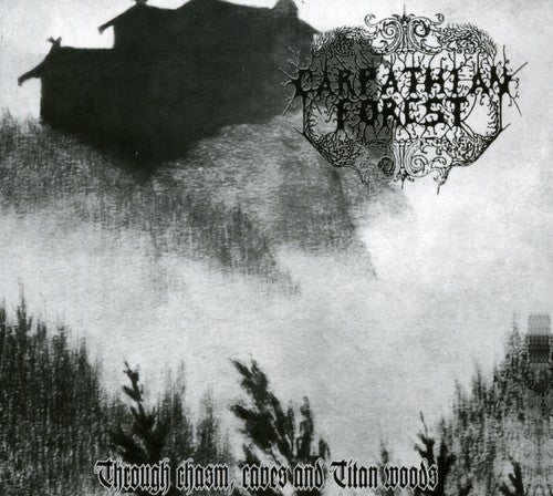 Carpathian Forest: Through Chasm, Caves and Titan Woods