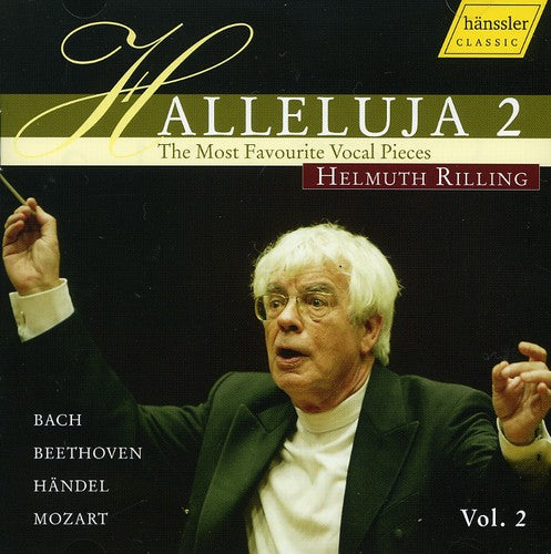 Bach / Beethoven / Handel / Mozart / Rilling: Hallelujah 2: Favorite Vocal Pieces