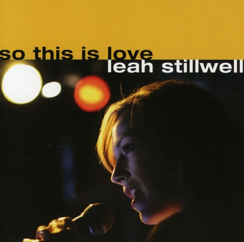 Stillwell, Leah: So This Is Love