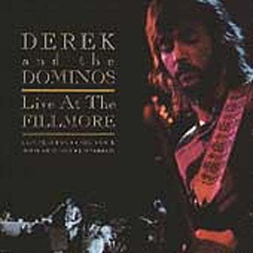 Derek & Dominos: Live at the Fillmore