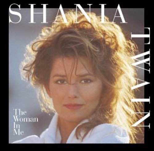 Twain, Shania: Woman in Me