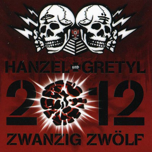 Hanzel und Gretyl: 2012: Zwanzig Zwolf