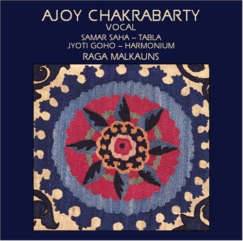 Chakrabarty, Ajoy: Raga Malkauns / Mishra Bhairavi