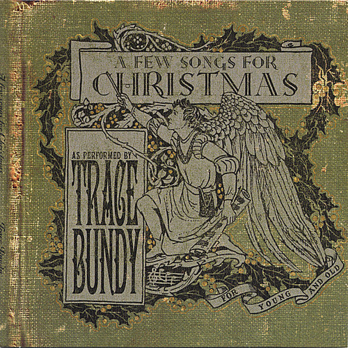 Bundy, Trace: A Few Songs For Christmas