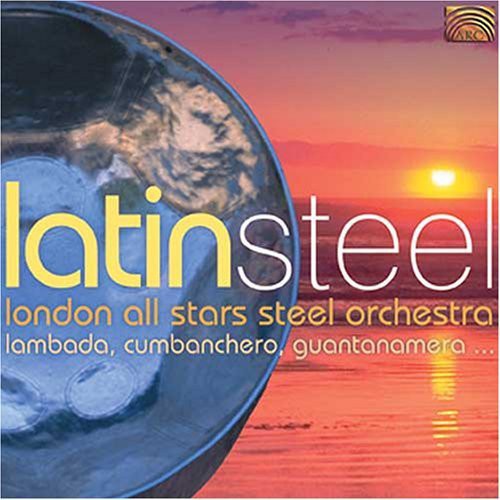 London All Stars Steel Orchestra: Latin Steel