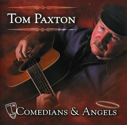 Paxton, Tom: Comedians and Angels