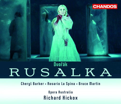 Dvorak / Barker / Australian Opera / Hickox: Rusalka