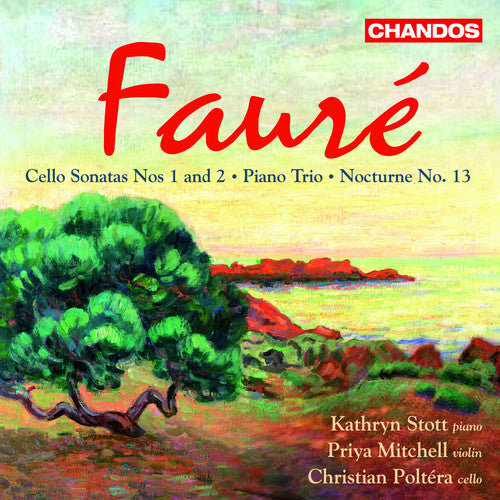 Faure / Stott / Poltera / Mitchell: Cello Sonatas