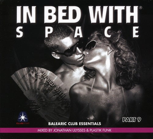 Ulysses, Jonathan / Plastik Funk: In Bed With Space [Pt. 9]: Mixed By Jonathan Ulysses