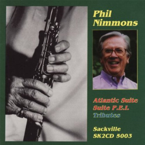 Nimmons, Phil: Atlantic Suite / Suite P.E.I. / Tributes