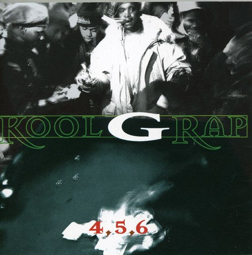 Kool G Rap & DJ Polo: 4 5 6