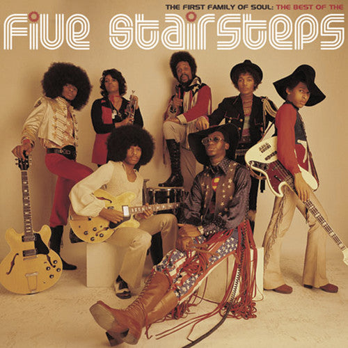 Five Stairsteps: The First Family Of Soul: The Best Of The Five Stairsteps