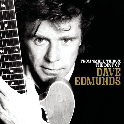 Edmunds, Dave: From Small Things: The Best Of Dave Edmunds