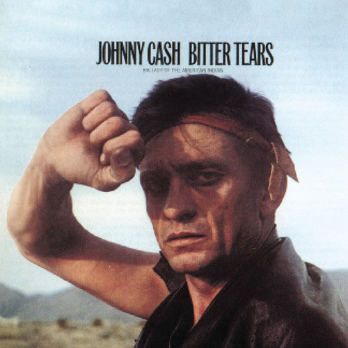 Cash, Johnny: Bitter Tears: Ballads of the American Indian