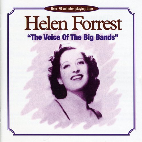 Forrest, Helen: Voice of the Big Bands