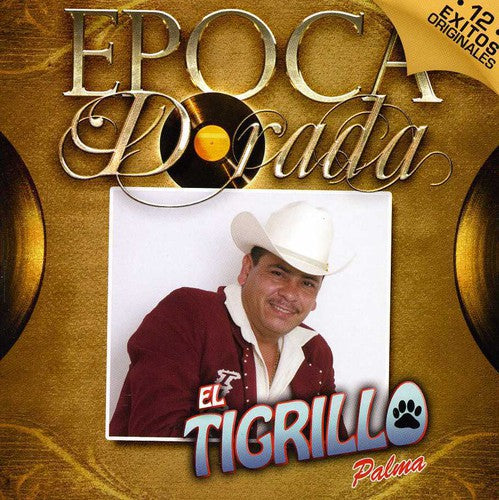 Tigrillo Palma ( Aguilar, Efren ): Epoca Dorada