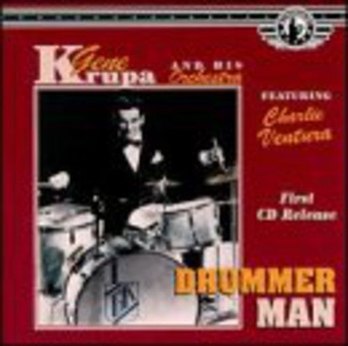 Krupa, Gene / Ventura, Charlie: Drummer Man