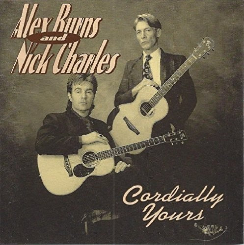 Burns, Alex & Nick Charles: Cordially Yours