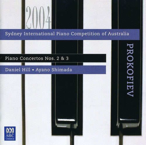 Hill, Daniel/Ayano Shimada: Prokofiev: Piano Concertos Nos. 2 & 3