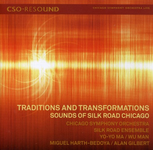 Ma, Yo-Yo / Man, Wu / Silk Road Ensemble: Traditions & Transformations: Sounds of Silk Road