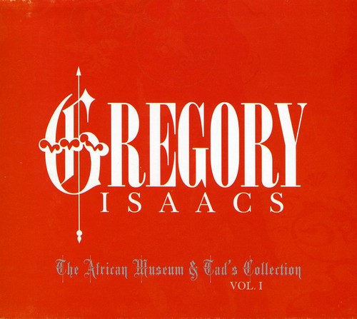 Isaacs, Gregory: African Museum and Tads Collections, Vol. 1