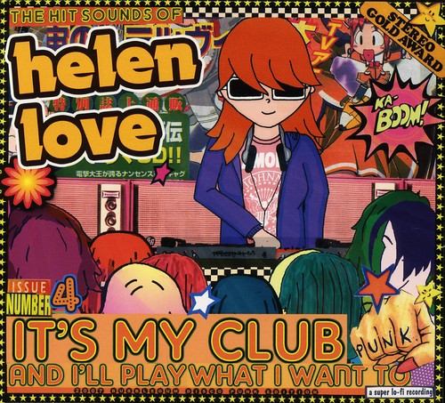 Helen Love: It's My Club and I'll Play What I Want To