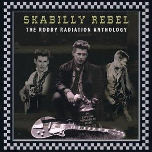 Roddy Radiation: Skabilly Rebel: The Roddy Radiation Anthology