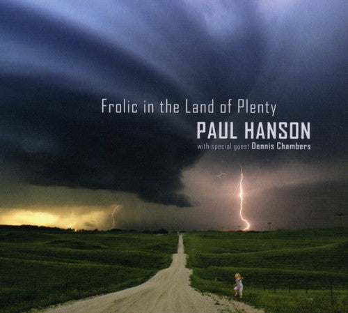Hanson, Paul: Frolic in the Land of Plenty