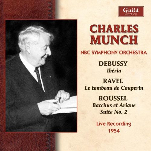 Debussy / Ravel / Roussel / NBC Sym / Munch: Carnegie Hall 1954