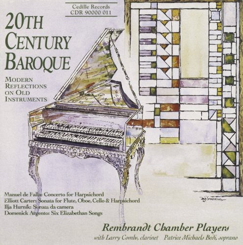 Falla / Carter / Rembrandt Chamber Players: 20th Century Baroque