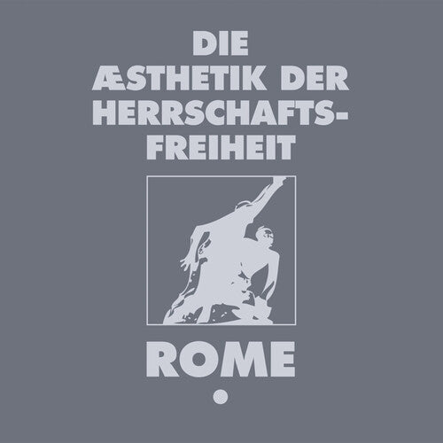 Rome: Die Aesthetik Der Herrschaftsfreiheit, Vol. 1
