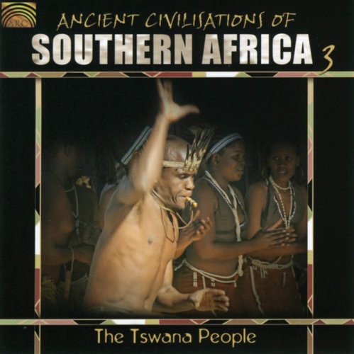 Ancient Civilizations of Southern Africa 3 / Var: Ancient Civilizations Of Southern Africa, Vol. 3: The Tswana People