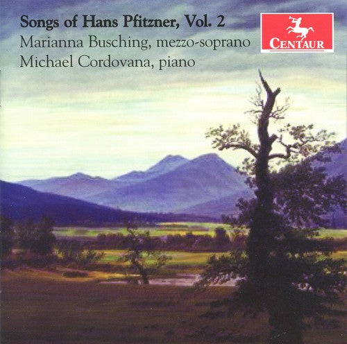 Pfitzner / Busching / Codovana: Songs for Hans Pfitzner Vol. 2