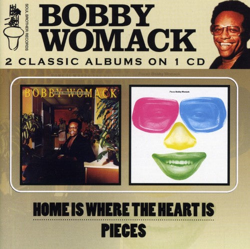 Womack, Bobby: Home Is Where The Heart Is/Pieces