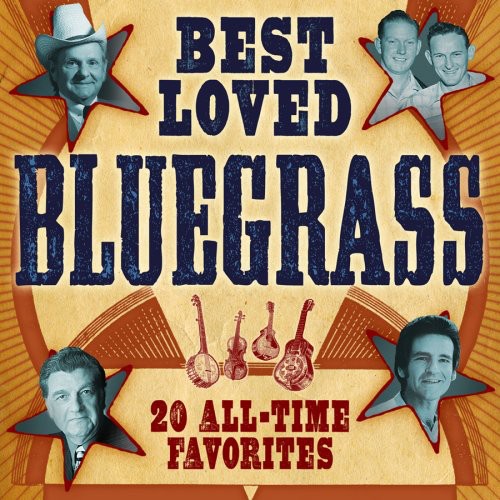 Best Loved Bluegrass: 20 All-Time Favorites / Var: Best Loved Bluegrass: 20 All-Time Favorites