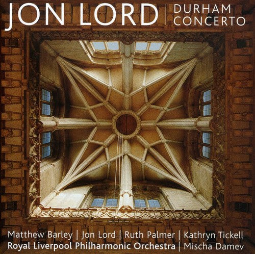 Lord, Jon / Barley / Palmer / Rlpo / Damev: Durham Concerto