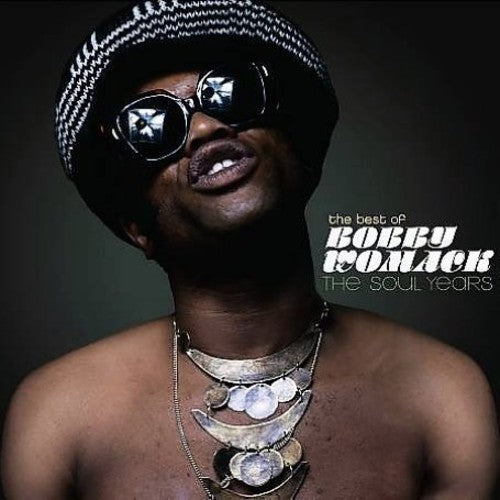 Womack, Bobby: Best of Bobby Womack: The Soul Years