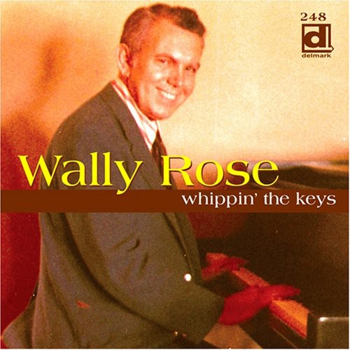 Rose, Wally: Whippin the Keys