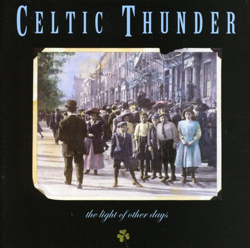 Celtic Thunder: Light of Other Days